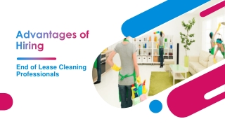 Advantages of Hiring End of Lease Cleaning Professionals