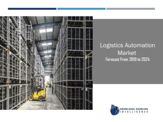 Logistics Automation Market to be Worth US$70.162 billion by 2024