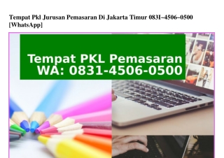 Tempat Pkl Jurusan Pemasaran Di Jakarta Timur Ô831-45Ô6-Ô5ÔÔ[WA]