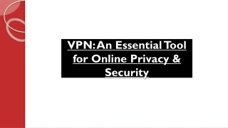 VPN: An Essential Tool for Online Privacy & Security