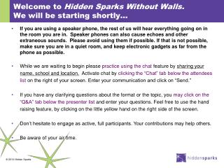 Welcome to Hidden Sparks Without Walls. We will be starting shortly…