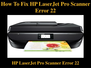 How To Fix HP LaserJet Pro Scanner Error 22