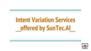 Intent Variation Services offered by SunTec.AI