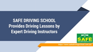 SAFE DRIVING SCHOOL Provides Driving Lessons by Expert Driving Instructors