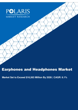 Earphones and Headphones Market 2020 Top Manufactures, Growth Opportunities and Investment Feasibility 2026