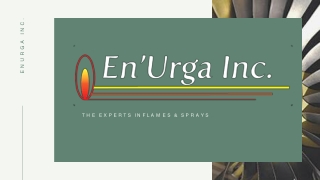 En'Urga - The experts in flames and sprays