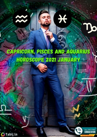 Capricorn, Pisces and Aquarius horoscope 2021 January