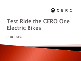 Test Ride the CERO One Electric Bikes