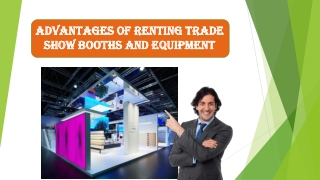 Advantages Of Renting Trade Show Booths And Equipment