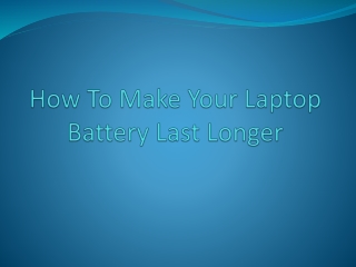 How To Make Your Laptop Last Longer