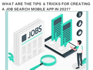 What are the tips & tricks for creating a job search mobile app in 2021?