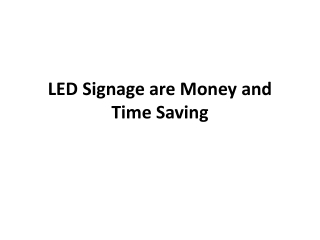 LED Signage are Money and Time Saving