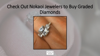 Check Out Nokaoi Jewelers to Buy Graded Diamonds