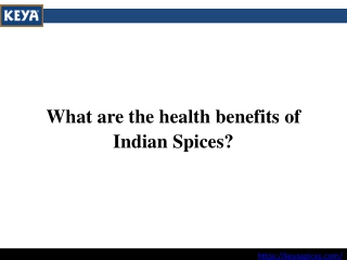 What are the health benefits of Indian Spices?