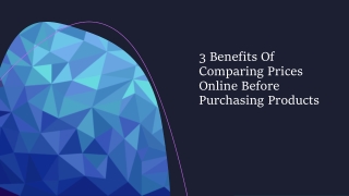 3 Benefits Of Comparing Prices Online Before Purchasing Products