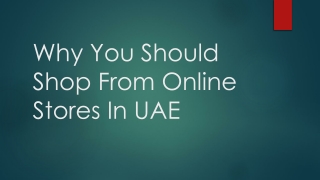 Why You Should Shop From Online Stores In UAE