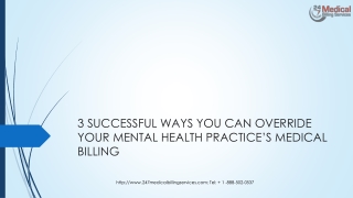 3 SUCCESSFUL WAYS YOU CAN OVERRIDE YOUR MENTAL HEALTH PRACTICE’S MEDICAL BILLING