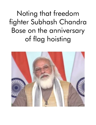 Noting That Freedom Fighter Subhash Chandra Bose on the Anniversary of Flag Hoisting