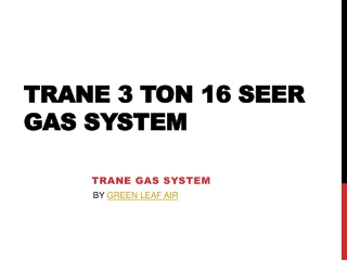 Trane 3 Ton 16 SEER Gas System Includes Installation