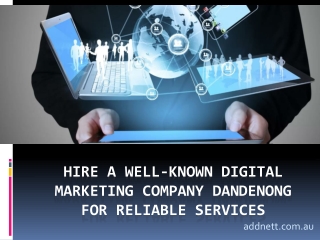 Hire A Well-Known Digital Marketing Company Dandenong For Reliable Services