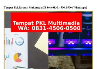 Tempat Pkl Jurusan Multimedia Di Solo O831 45O6 O5OO(WA)