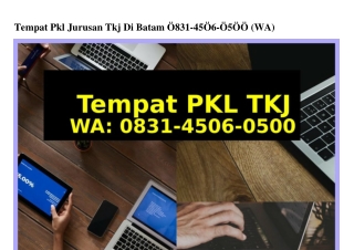 Tempat Pkl Jurusan Tkj Di Batam Ô831_45Ô6_Ô5ÔÔ{WhatsApp}