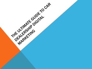 The Ultimate Guide To Car Dealership Digital Marketing