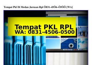 Tempat Pkl Di Medan Jurusan Rpl Ö83I~45Ö6~Ö5ÖÖ(WA)