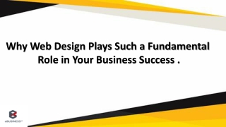 Why Web Design Plays Such a Fundamental Role in Your Business Success .