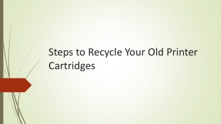 Steps to Recycle Your Old Printer Cartridges