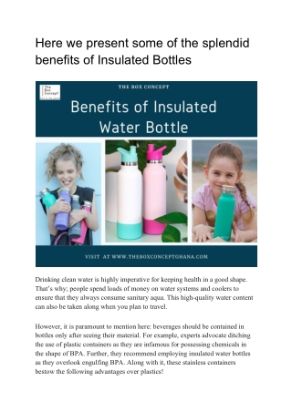 Here we present some of the splendid benefits of Insulated Bottles