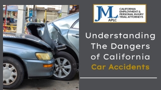 Understanding The Dangers of California Car Accidents