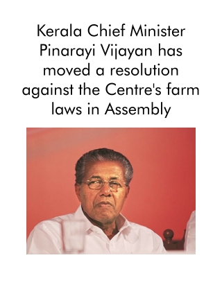 Kerala Chief Minister Pinarayi Vijayan Has Moved a Resolution Against the Centre's Farm Laws in Assembly