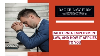 California Employment Law, And How It Applies to You