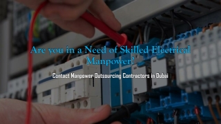 Where to Outsource Skilled Electrical Manpower in Dubai?