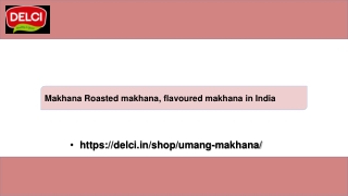 Makhana Roasted makhana, flavoured makhana in India