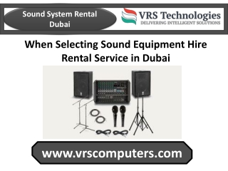 When Selecting Sound System Rental Service in Dubai