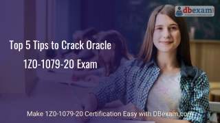 Top 5 Tips to Crack Oracle 1Z0-1079-20 Exam