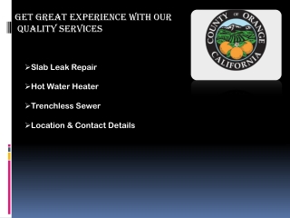 Not getting suitable Drain Cleaning services orange county service for your property?