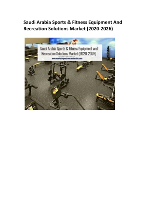 Saudi Arabia Sports & Fitness Equipment And Recreation Solutions Market (2020-2026)