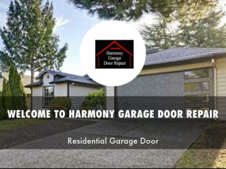 Detail Presentation About HARMONY GARAGE DOOR REPAIR
