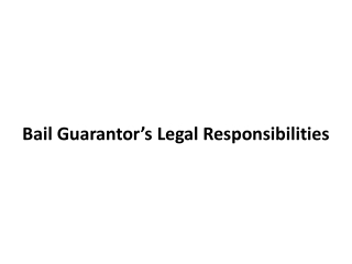 Bail Guarantor’s Legal Responsibilities