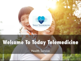 Detail Presentation About Today Telemedicine