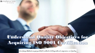 Understand Quality Objectives for Acquiring ISO 9001 Certification