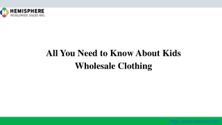 All You Need to Know About Kids Wholesale Clothing