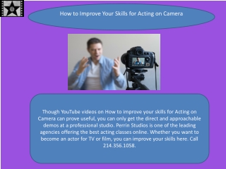 How to Improve Your Skills for Acting on Camera