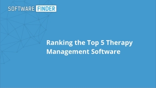 Ranking the Top 5 Therapy Management Software