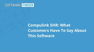 Compulink EHR: What Customers Have To Say About This Software