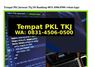 Tempat Pkl Jurusan Tkj Di Bandung 0831_4506_0500(whatsApp)