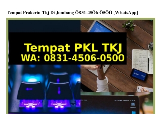 Tempat Prakerin Tkj Di Jombang O83145O6O5OO(whatsApp)